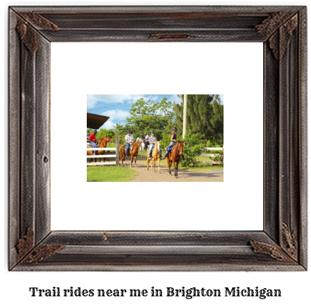 trail rides near me in Brighton, Michigan